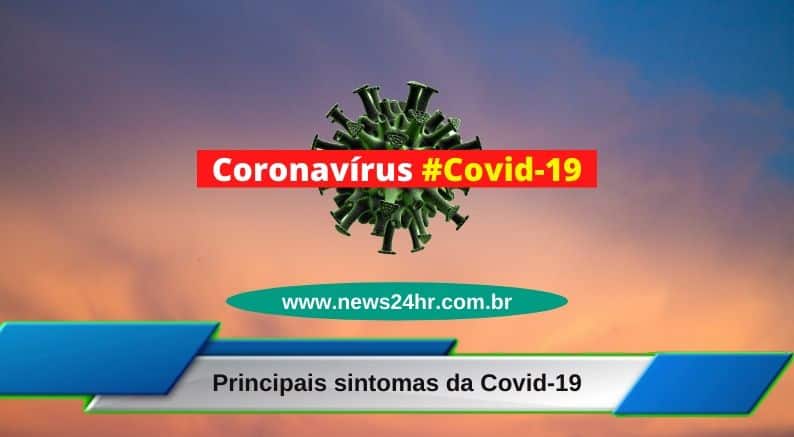 Principais sintomas do Coronavírus