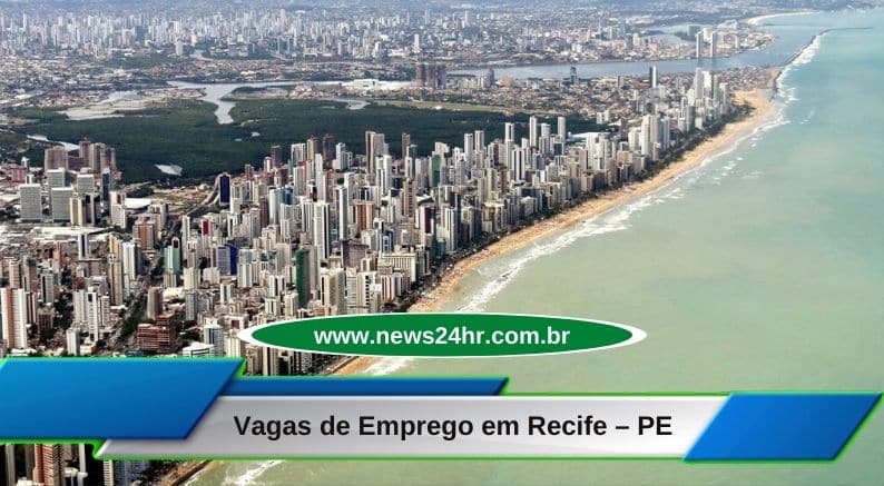 Consulte vagas de emprego em Recife – PE