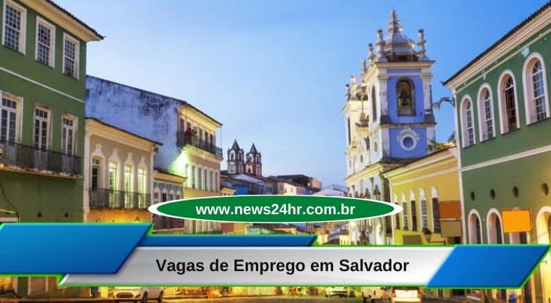 Consulte vagas de emprego em Salvador – BA