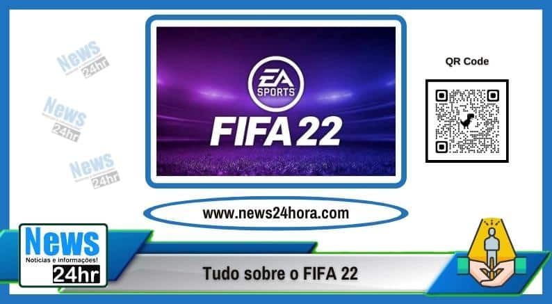 Tudo sobre o FIFA 22